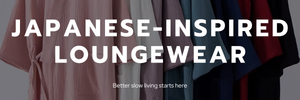 Discover the Art of Rest: Your Guide to Authentic Japanese Pyjamas and Loungewear